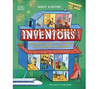 Inventors: Incredible stories of the world's most ingenious inventions (DK Explorers)