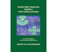 INVENTORY ANALYSIS MODELS WITH APPLICATIONS: Part 5 [Fifth Edition] © KiUkA Books © [ORMS] Series (© KiUkA BOOKS © [Operations Research (Management Science)] SERIES)
