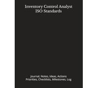 Inventory Control Analyst - ISO Standards: Journal, Notes, Ideas, Actions, Priorities, Checklists, Milestones, Log | Daily Goals, Time Management & ... - Great for Office Gifts & Workplace Meetings