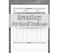 Inventory Log Book Small Business: Simplify Inventory Management for Better Business Results | A Simple Guide to Organizing Your Business Inventory
