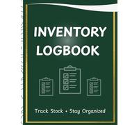Inventory Logbook: A Simple & Effective Stock Tracker for Small Business - Record Inventory, Monitor Stock Levels, and Stay Organized with Ease (8.5 x ... Inventory • Stay Organized Effortlessly