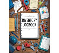 Inventory Logbook: Track Stock, Items, Quantity, Location & More