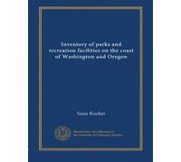 Inventory of parks and recreation facilities on the coast of Washington and Oregon