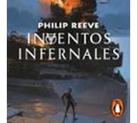 Inventos Infernales (mortal Engines 3) (audiolibro)