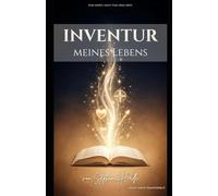 INVENTUR MEINES LEBENS: Was bleibt, wenn man alles zählt.