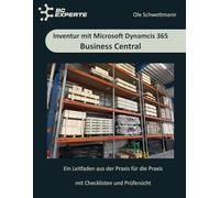Inventur mit Microsoft Dynamics 365 Business Central - ein Praxisleitfaden: Inventurauftrag und Inventur-Buchblatt effizient nutzen - organisatorische ... Projektmanager und Geschäftsführer