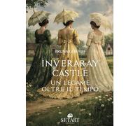 Inveraray castle. Un legame oltre il tempo