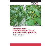 Invernadero automatizado para cultivos hidropónicos: Diseño conceptual