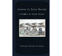 Inverno na Serra Nevada: A História do Grupo Donner