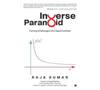 Inverse Paranoid: Turning Challenges into Opportunities