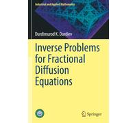 Inverse Problems for Fractional Diffusion Equations (Industrial and Applied Mathematics)