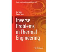 Inverse Problems in Thermal Engineering: 665 (Studies in Systems, Decision and Control, 665)