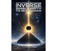 Inverse Singularity: The Abyss Awakens