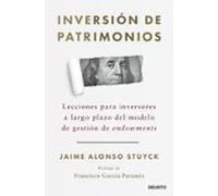 Inversión de patrimonios: Lecciones para inversores a largo plazo del modelo de gestión de endowments (Deusto)