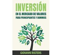 Inversión En El Mercado De Valores Para Principiantes Y Dummies [Stock Market Investing For Beginners & Dummies]