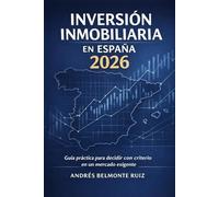 Inversión Inmobiliaria en España 2026: Guía Práctica para Decidir con Criterio en un Mercado Exigente