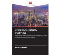 Inversión, tecnología, creatividad: Transformación de la cooperación estratégica Bielorrusia-China en todas las condiciones meteorológicas