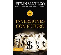 Inversiones con futuro: No. 4 (Finanzas sin límite)