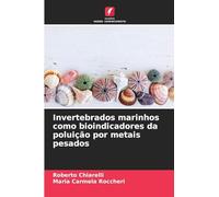 Invertebrados marinhos como bioindicadores da poluição por metais pesados