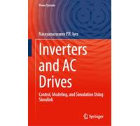 Inverters and AC Drives: Control, Modeling, and Simulation Using Simulink (Power Systems)