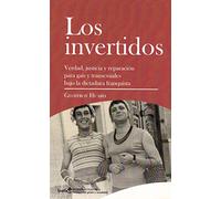invertidos. Los: Verdad, justicia y reparación para gais y transexuales bajo la dictadura franquista: 3 (mujeres y culturas)