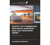 Invertir con inteligencia: Soluciones modulares para una renovación rápida: Mejora de los costes