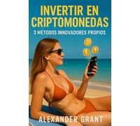 Invertir en Criptomonedas: 3 Métodos de Inversión de Autor