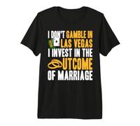 Invertir en Matrimonio no en apuestas Humor Las Vegas Camiseta Premium