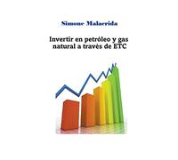 Invertir en petróleo y gas natural a través de ETC