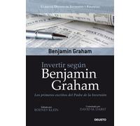 Invertir según Benjamin Graham: Los primeros escritos del Padre de la Inversión: 1 (Clásicos Deusto de Inversión y Finanzas)
