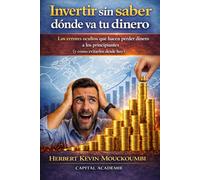 Invertir sin saber dónde va tu dinero: Los errores ocultos que hacen perder dinero a los principiantes #invertir para principiantes, #errores de inversión, #aprender a invertir #dinero e inversiones