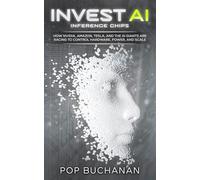 Invest AI Inference Chips: How NVIDIA, Amazon, Tesla, SpaceX, and AI Giants Are Racing to Control Hardware, Power, and Scale: 6