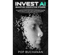 Invest AI Quantum Computing Stacks: Top Quantum Computing Stack Companies Shaping the Future of AI and Long-Term Investments: 5