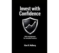 Invest with Confidence: Risk management for everyday investors