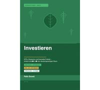 Investieren für Einsteiger (Weniger ist mehr - bewusst leben - klug sparen)