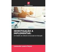 INVESTIGAÇÃO A IMPLEMENTAR:: Um trabalho de reflexão do licenciado em Educação
