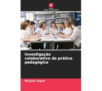 Investigação colaborativa da prática pedagógica