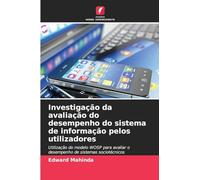 Investigação da avaliação do desempenho do sistema de informação pelos utilizadores: Utilização do modelo WOSP para avaliar o desempenho de sistemas sociotécnicos