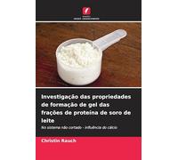 Investigação das propriedades de formação de gel das frações de proteína de soro de leite: No sistema não cortado - influência do cálcio