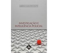 Investigacao E Inteligencia Policial