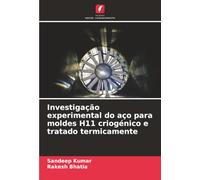 Investigação experimental do aço para moldes H11 criogénico e tratado termicamente