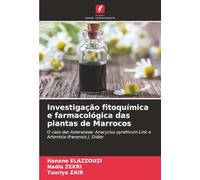 Investigação fitoquímica e farmacológica das plantas de Marrocos: O caso das Asteraceae: Anacyclus pyrethrum Link e Artemisia ifranensis J. Didier