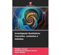 Investigação Qualitativa: Conceitos, contextos e métodos