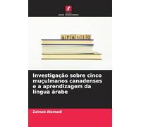 Investigação sobre cinco muçulmanos canadenses e a aprendizagem da língua árabe