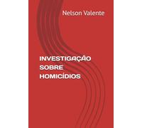 INVESTIGAÇÃO SOBRE HOMICÍDIOS