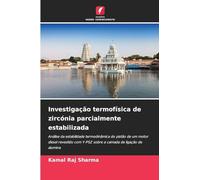 Investigação termofísica de zircónia parcialmente estabilizada: Análise da estabilidade termodinâmica do pistão de um motor diesel revestido com Y-PSZ sobre a camada de ligação de alumina