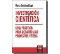 investigacion cientifica: guia practica para desarrollar proyecto s y