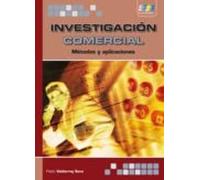 Investigacion Comercial: Metodos Y Aplicaciones