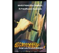 INVESTIGACIÓN CRIMINAL El Falsificador Asesinado
