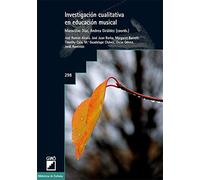 Investigación cualitativa en educación musical: 298 (Biblioteca de Eufonía)
